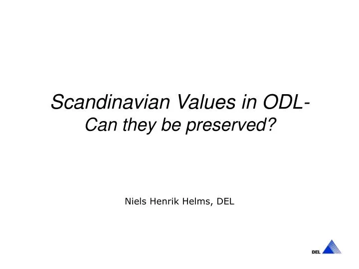 scandinavian values in odl can they be preserved