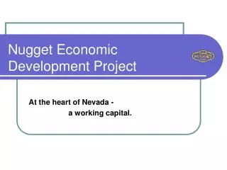 At the heart of Nevada - a working capital.