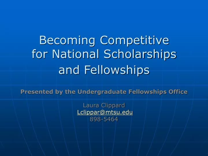 becoming competitive for national scholarships and fellowships