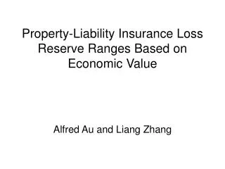 Property-Liability Insurance Loss Reserve Ranges Based on Economic Value