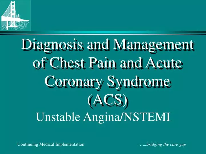 diagnosis and management of chest pain and acute coronary syndrome acs