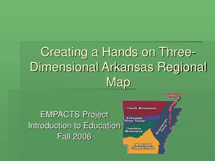 creating a hands on three dimensional arkansas regional map