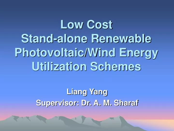 low cost stand alone renewable photovoltaic wind energy utilization schemes