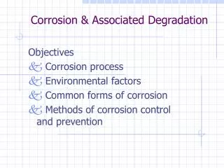 Corrosion &amp; Associated Degradation