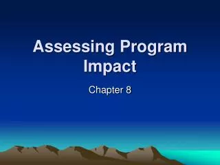 Assessing Program Impact