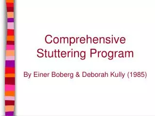 Comprehensive Stuttering Program By Einer Boberg &amp; Deborah Kully (1985)
