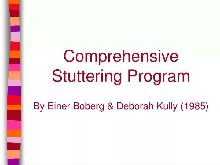 comprehensive stuttering program by einer boberg deborah kully 1985