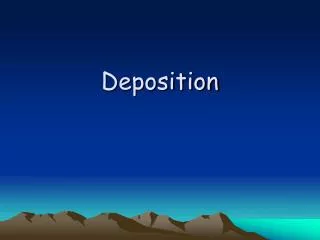 deposition