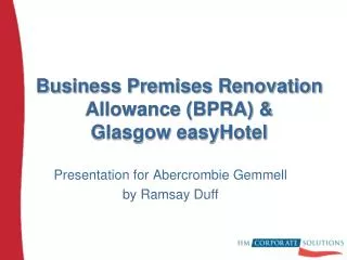 Business Premises Renovation Allowance (BPRA) &amp; Glasgow easyHotel