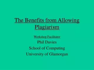 The Benefits from Allowing Plagiarism