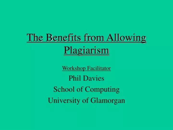 the benefits from allowing plagiarism