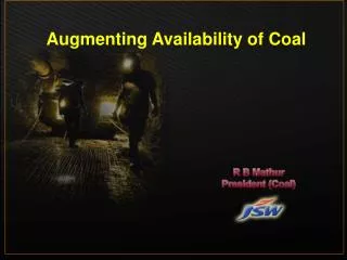 Augmenting Availability of Coal