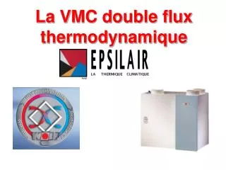 La VMC double flux thermodynamique