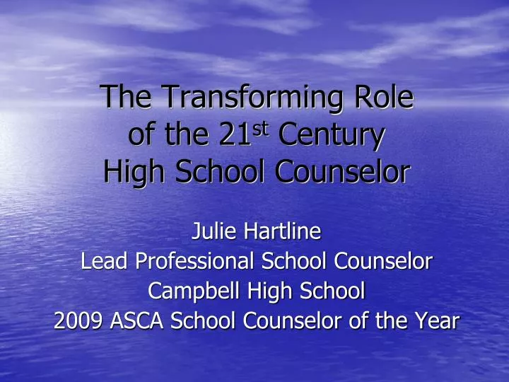 the transforming role of the 21 st century high school counselor