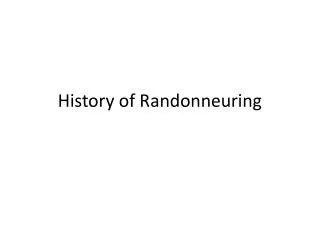 History of Randonneuring