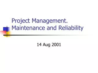 Project Management. Maintenance and Reliability
