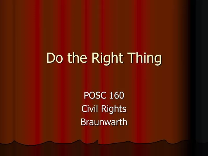 do the right thing