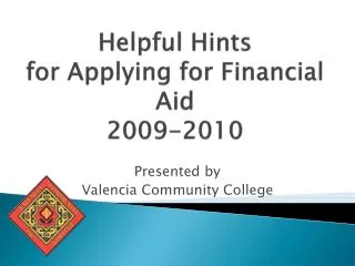 Helpful Hints for Applying for Financial Aid 2009-2010