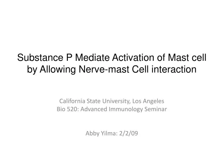 substance p mediate activation of mast cell by allowing nerve mast cell interaction