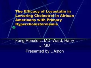 The Efficacy of Lovastatin in Lowering Cholestrol in African Americans with Primary Hypercholesterolemia