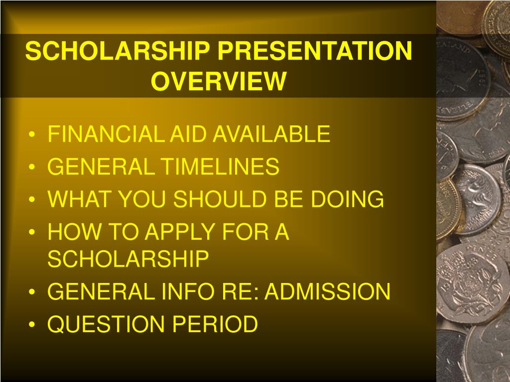 PPT - SCHOLARSHIP PRESENTATION OVERVIEW PowerPoint Presentation, free ...