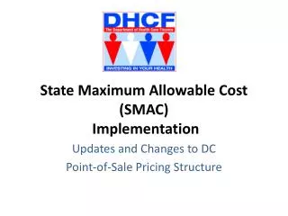 State Maximum Allowable Cost (SMAC) Implementation