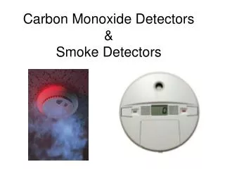 Carbon Monoxide Detectors &amp; Smoke Detectors