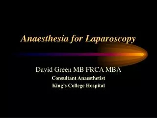 Anaesthesia for Laparoscopy
