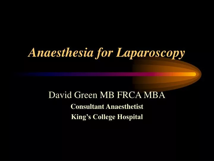 anaesthesia for laparoscopy