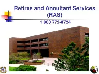 Retiree and Annuitant Services (RAS)