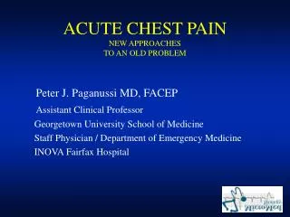 ACUTE CHEST PAIN NEW APPROACHES TO AN OLD PROBLEM