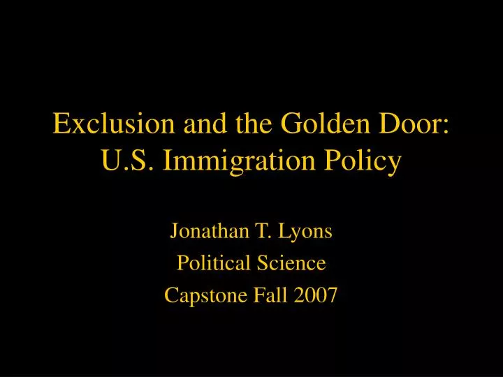 exclusion and the golden door u s immigration policy