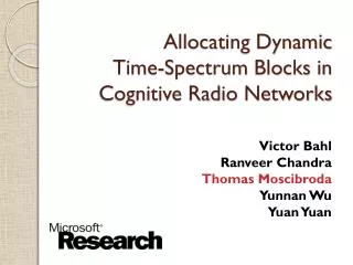 Allocating Dynamic Time-Spectrum Blocks in Cognitive Radio Networks