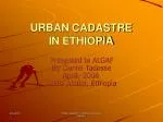 URBAN CADASTRE IN ETHIOPIA