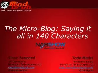 The Micro-Blog: Saying it all in 140 Characters