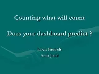 Counting what will count Does your dashboard predict ?