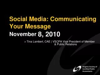 Social Media: Communicating Your Message November 8, 2010
