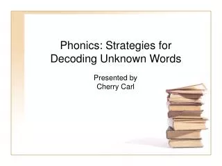 Phonics: Strategies for Decoding Unknown Words
