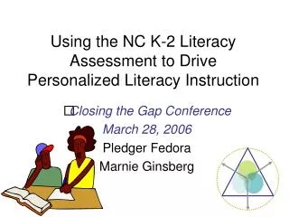 Using the NC K-2 Literacy Assessment to Drive Personalized Literacy Instruction