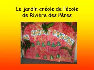 le jardin cr ole de l cole de rivi re des p res