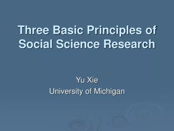 three basic principles of social science research