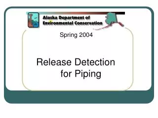 Release Detection for Piping