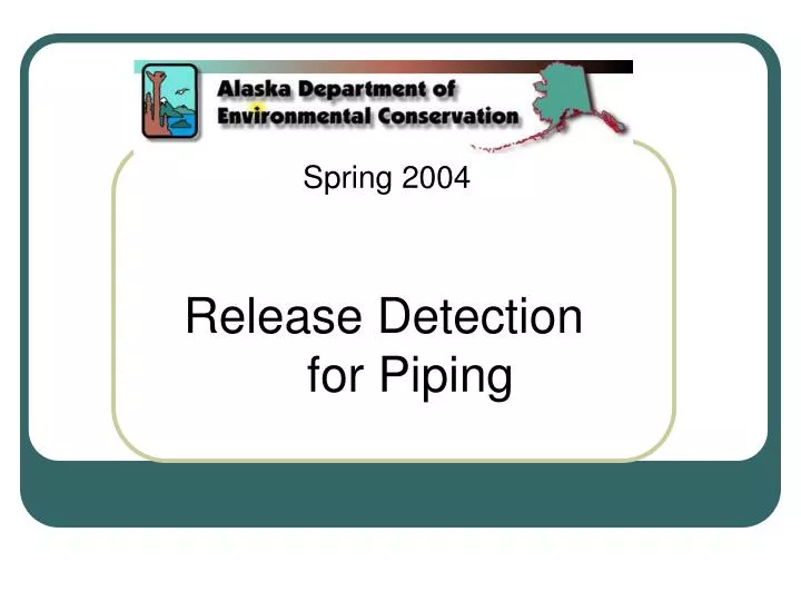 release detection for piping