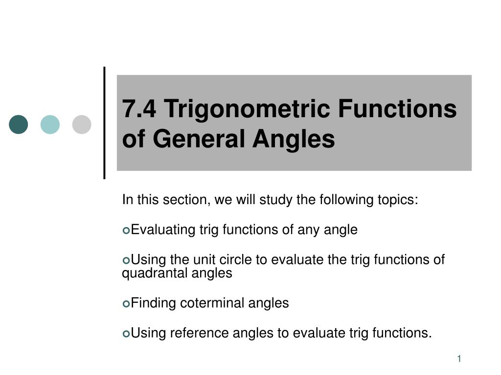 PPT - 7.4 Trigonometric Functions of General Angles PowerPoint ...