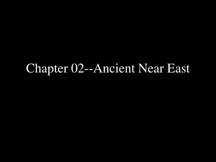 chapter 02 ancient near east
