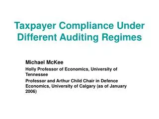 Taxpayer Compliance Under Different Auditing Regimes