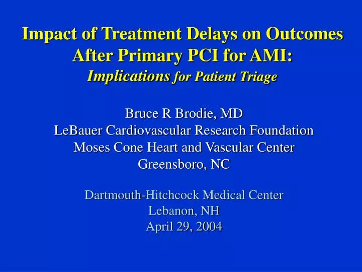 impact of treatment delays on outcomes after primary pci for ami implications for patient triage