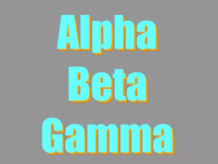 alpha beta gamma