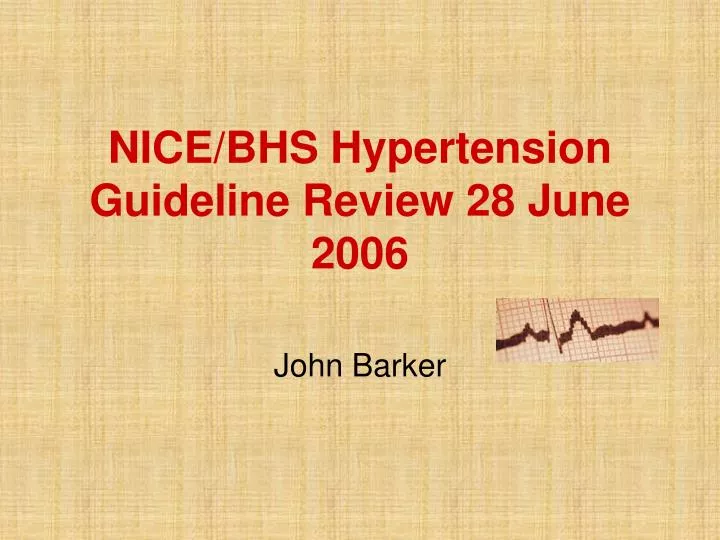 nice bhs hypertension guideline review 28 june 2006