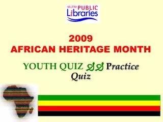 2009 AFRICAN HERITAGE MONTH